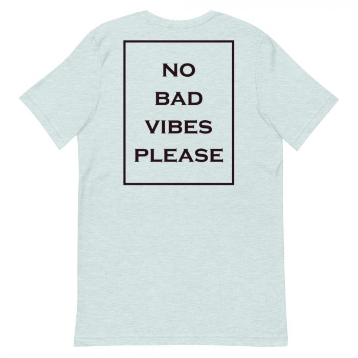 No Bad Vibes Unisex Shirt - Image 2